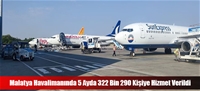 Malatya Havalimannda 5 Ayda 322 Bin 290 Kiiye Hizmet Verildi