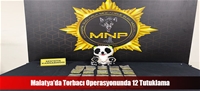 Malatyada Torbac Operasyonunda 12 Tutuklama