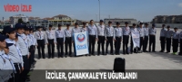 İZCİLER, ÇANAKKALE'YE UĞURLANDI