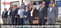 MİLLETVEKİLLERİ VE AK PARTİ HEYETİNDEN BAŞKAN SELAHATTİN GÜRKAN'A ZİYARET