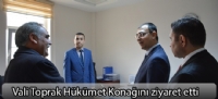 Vali Toprak Hükümet Konağını ziyaret etti