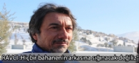 Hiçbir bahanenin arkasına sığınacak değiliz”