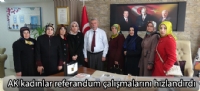 AK kadınlar referandum çalışmalarını hızlandırdı