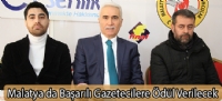 Malatya da Başarılı Gazetecilere Ödül Verilecek