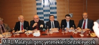 MİAD Malatyalı genç yetenekleri destekleyecek