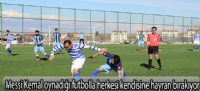 Messi Kemal oynadığı futbolla herkesi kendisine hayran bırakıyor