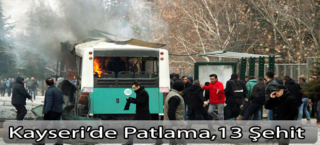 Kayseri'de Patlama  13 şehit