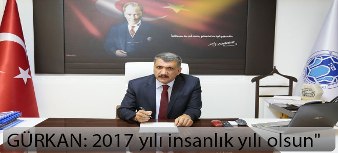 2017 yılı insanlık yılı olsun