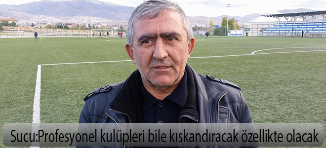 Profesyonel kulüpleri bile kıskandıracak özellikte olacak