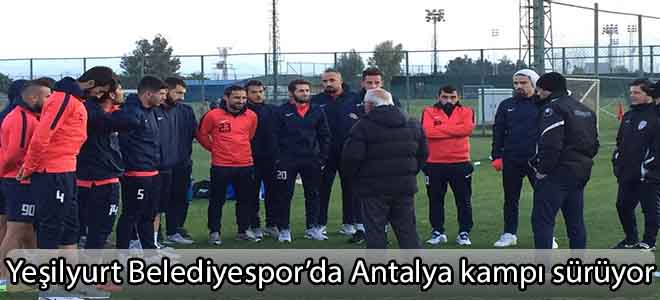 Yeşilyurt Belediyespor’da Antalya kampı sürüyor