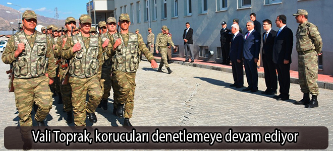 Vali Toprak, korucuları denetlemeye devam ediyor