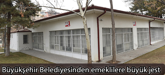 Büyükşehir Belediyesinden emeklilere büyük jest