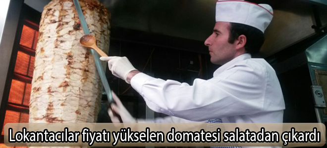 Lokantacılar fiyatı yükselen domatesi salatadan çıkardı