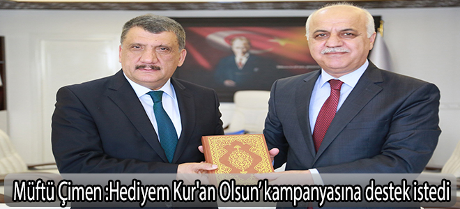 Müftü Çimen ‘Hediyem Kur'an Olsun’ kampanyasına destek istedi