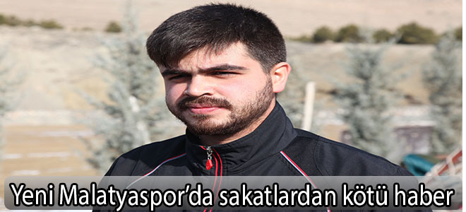 Yeni Malatyaspor’da sakatlardan kötü haber