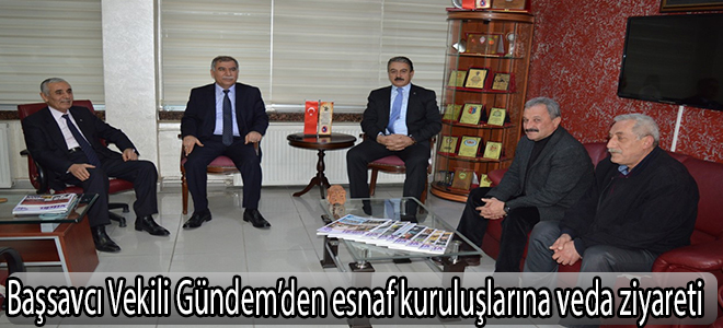 Başsavcı Vekili Gündem’den esnaf kuruluşlarına veda ziyareti