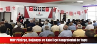 MHP Pütürge, Doğanyol ve Kale İlçe Kongrelerini de Yaptı