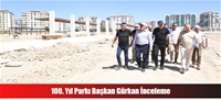 100. Yıl Parkı Başkan Gürkan İnceleme