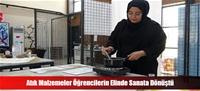 Atık Malzemeler Öğrencilerin Elinde Sanata Dönüştü