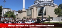 Malatya'da Haniye İçin Gıyabi Cenaze Namazı Kılındı