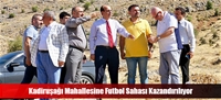 Kadiruşağı Mahallesine Futbol Sahası Kazandırılıyor