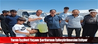 Tarım İşçileri Yaşam Şartlarının İyileştirilmesini İstiyor