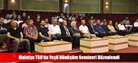 Malatya TSO'da Yeşil Dönüşüm Semineri Düzenlendi