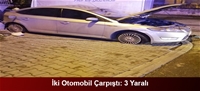 İki Otomobil Çarpıştı: 3 Yaralı