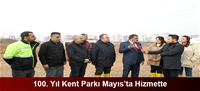 100. Yıl Kent Parkı Mayıs'ta Hizmette