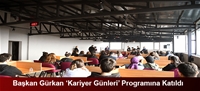 Başkan Gürkan 'Kariyer Günleri' Programına Katıldı