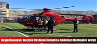 Beyin Kanaması Geçiren Hastanın İmdadına Ambulans Helikopter Yetişti