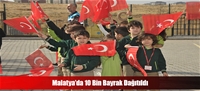 Malatya'da 10 Bin Bayrak Dağıtıldı