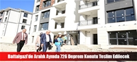 Battalgazi'de Aralık Ayında 726 Deprem Konutu Teslim Edilecek