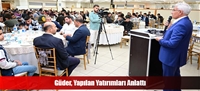 Güder, Yapılan Yatırımları Anlattı