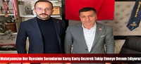 Malatyamızın Her İlçesinin Sorunlarını Karış Karış Gezerek Takip Etmeye Devam Ediyoruz