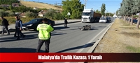 Malatya'da Trafik Kazası: 1 Yaralı