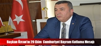 Başkan Özcan'ın 29 Ekim  Cumhuriyet Bayram Kutlama Mesajı