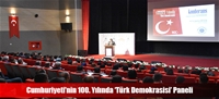 Cumhuriyeti'nin 100. Yılında 'Türk Demokrasisi' Paneli