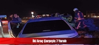 İki Araç Çarpıştı: 7 Yaralı