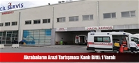 Akrabaların Arazi Tartışması Kanlı Bitti: 1 Yaralı