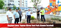 Başkan Çınar, Yapımı Süren Yeni Park Alanını İnceledi