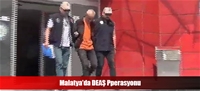 Malatya'da DEAŞ Pperasyonu