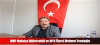 MHP Malatya Milletvekili ve MYK Üyesi Mehmet Fendoğlu