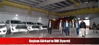 Başkan Gürkan'ın İHH Ziyareti