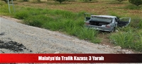 Malatya'da Trafik Kazası: 3 Yaralı