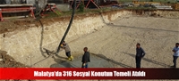 Malatya'da 316 Sosyal Konutun Temeli Atıldı