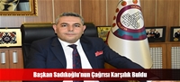 Başkan Sadıkoğlu'nun Çağrısı Karşılık Buldu