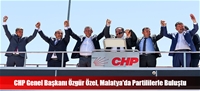 CHP Genel Başkanı Özgür Özel, Malatya'da Partililerle Buluştu