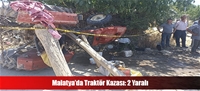 Malatya'da Traktör Kazası: 2 Yaralı