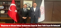 ''Ulaştırma ve Altyapı Bakan Yardımcımız Sayın Dr. Ömer Fatih Sayan İle Buluştuk''